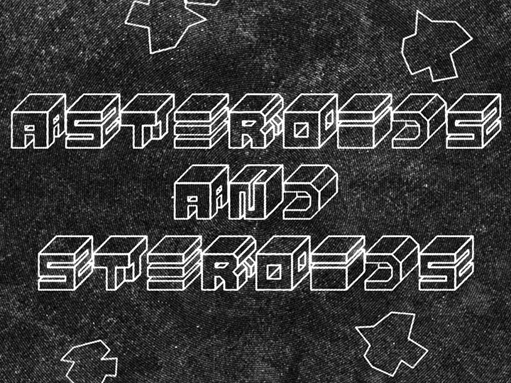 Asteroids & Steroids